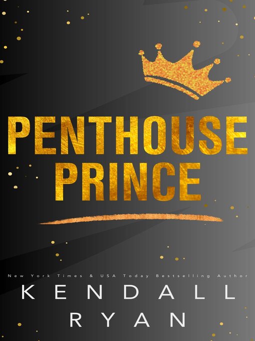 Title details for Penthouse Prince by Kendall Ryan - Available